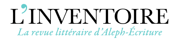 L'Inventoire - La revue littéraire d'Aleph-Écriture